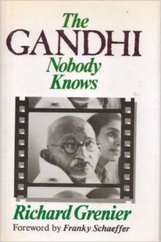 The Gandhi Nobody Knows by Richard Grenier